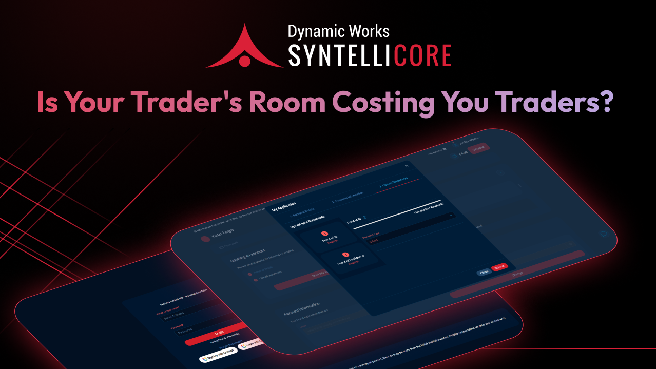Why Your Trader's Room Is Costing You More Business Than You Think